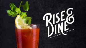 Graphic with a bloody mary that says rise and dine